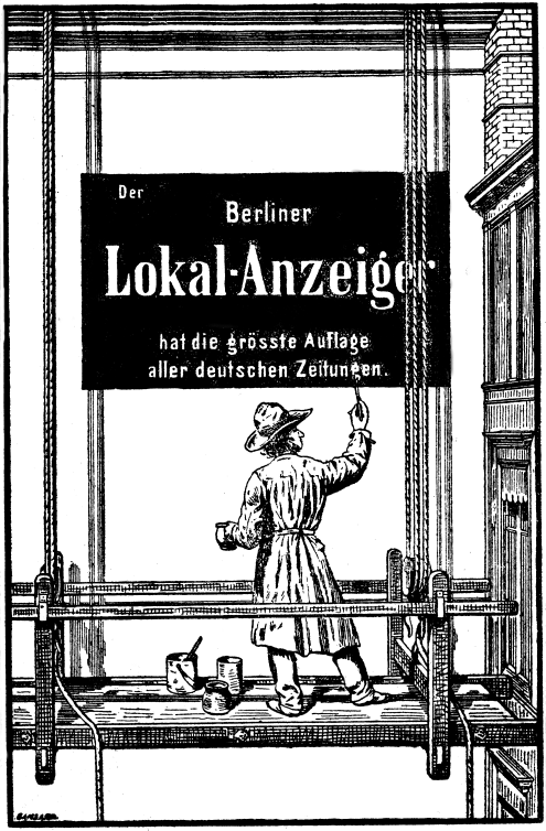 Der Berliner Lokal-Anzeiger hat die grsste Auflage aller deutschen Zeitungen.
